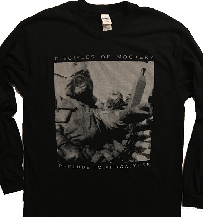 Disciples Of Mockery " Prelude to Apocalypse " Long Sleeve T shirt