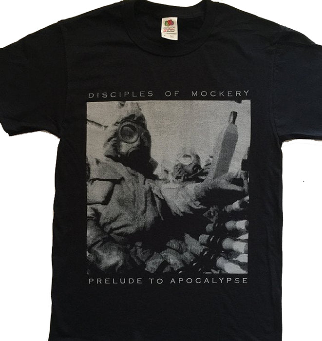 Disciples Of Mockery " Prelude to Apocalypse " T shirt