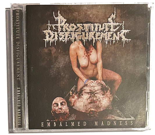 Prostitute Disfigurement Embalmed Madness CD