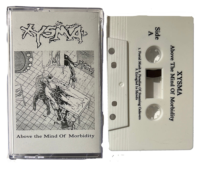 Xysma - Above The Minds of Morbidity - Cassette Tape
