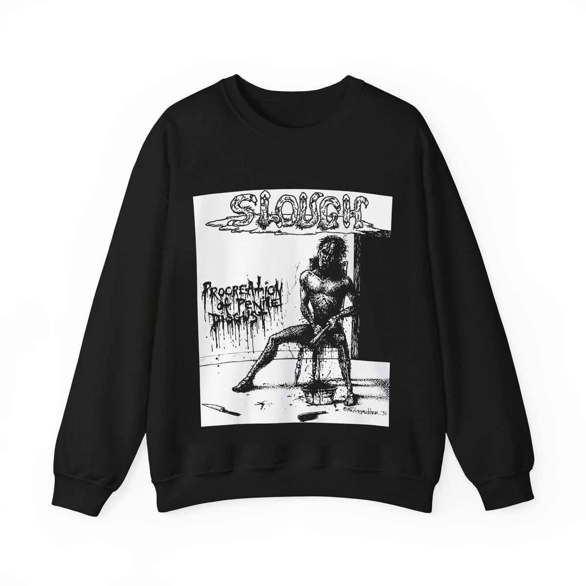 Slough Procreation Of Penile Disgust Crewneck Sweatshirt