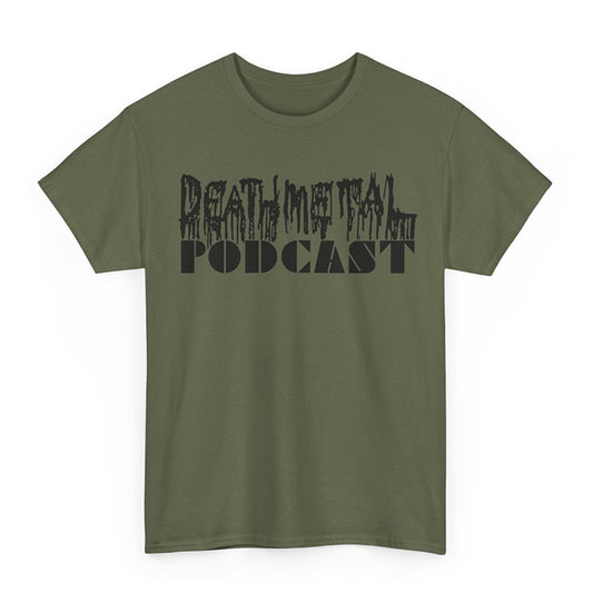 Death Metal Podcast " Logo " T shirt Military Green